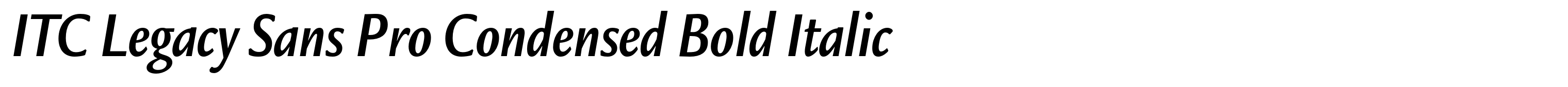 ITC Legacy Sans Pro Condensed Bold Italic